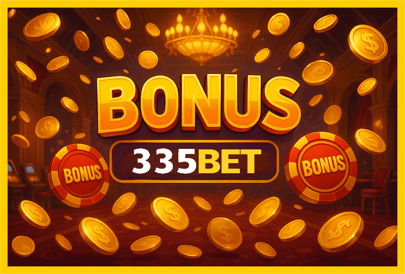 Imagem promovendo bônus 335BET com recompensas imperdíveis.